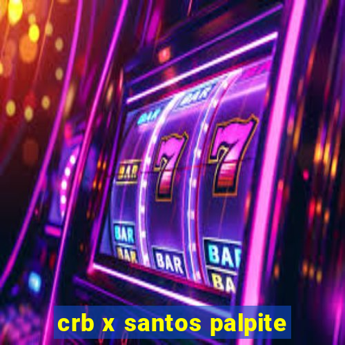 crb x santos palpite